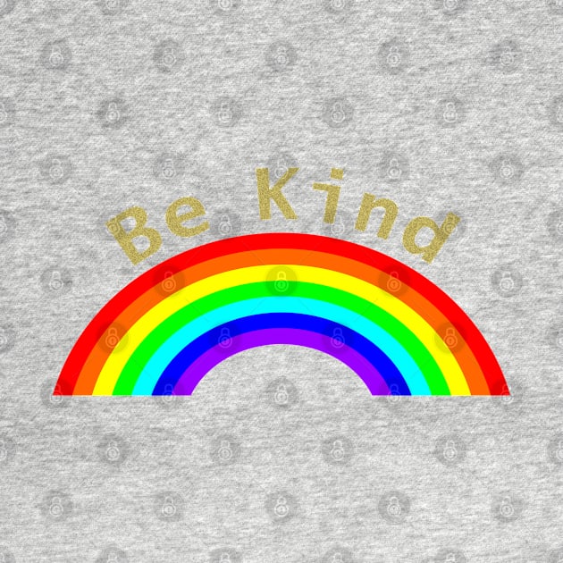 Gold Be Kind Rainbow by ellenhenryart